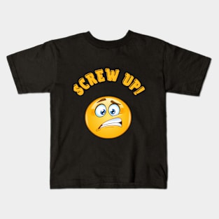 Screw Up, Emoji, Funny Saying, Sarcastic, Kids T-Shirt